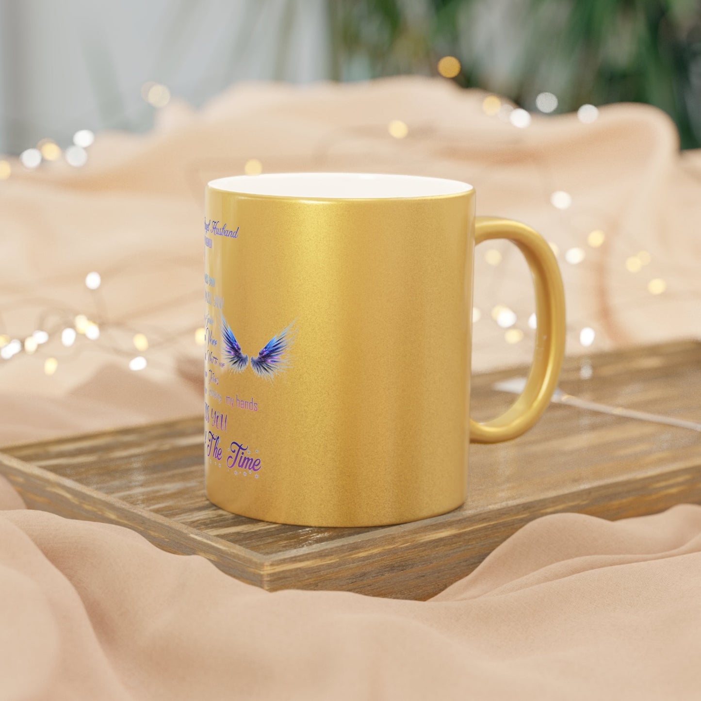 Metallic Mug (Silver\Gold) I miss you my Angel Husband