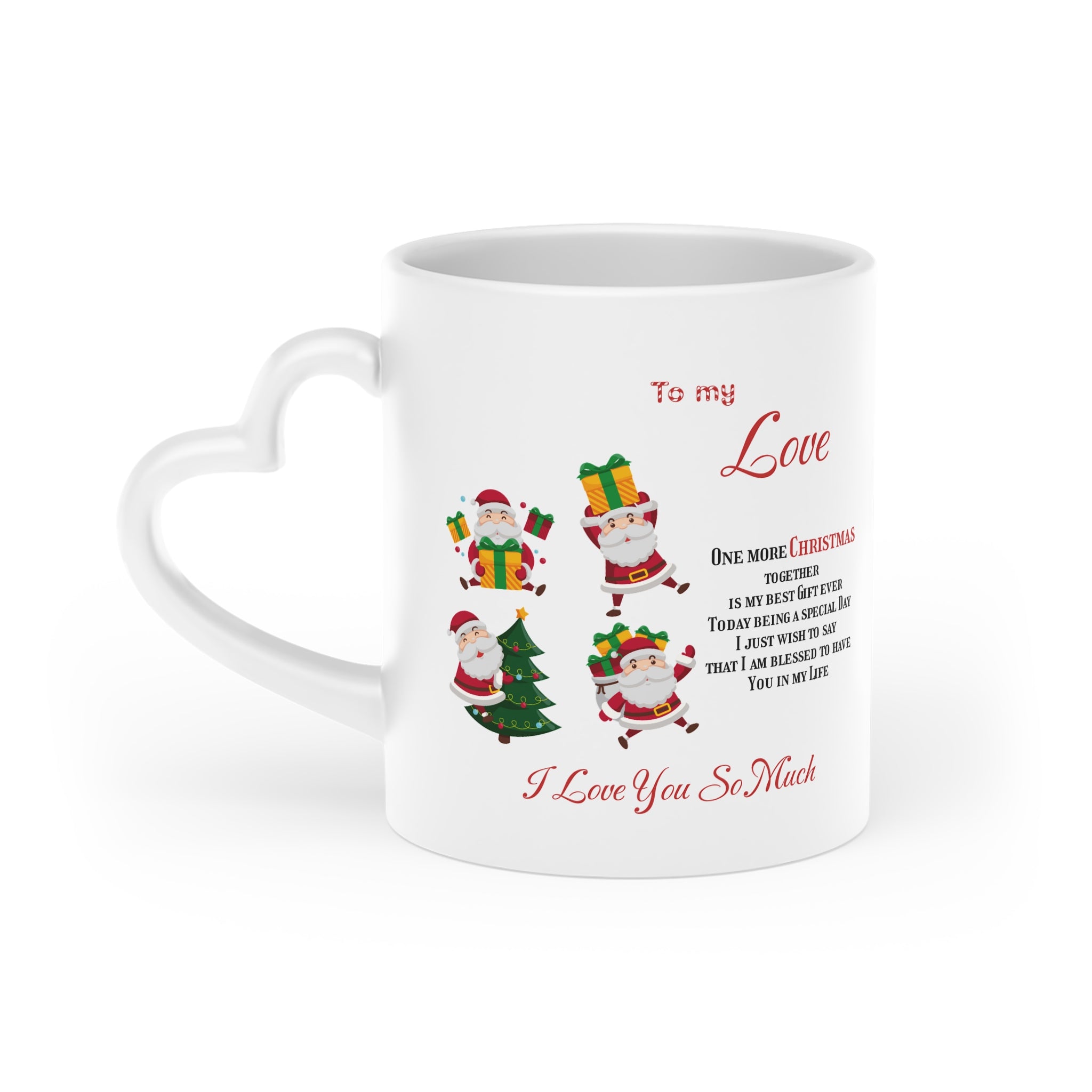 Heart-Shaped Mug To my Love One more Christmas together