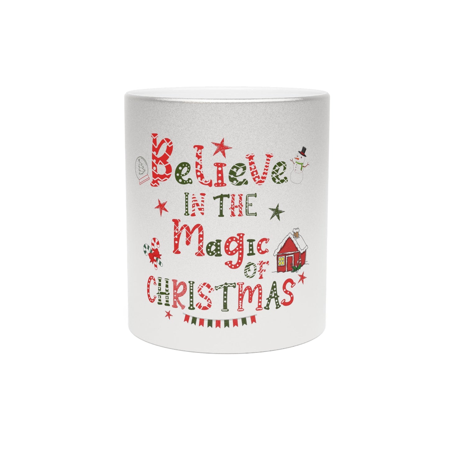 Metallic Mug (Silver\Gold) Believe in the magic of Christmas 11oz Silver