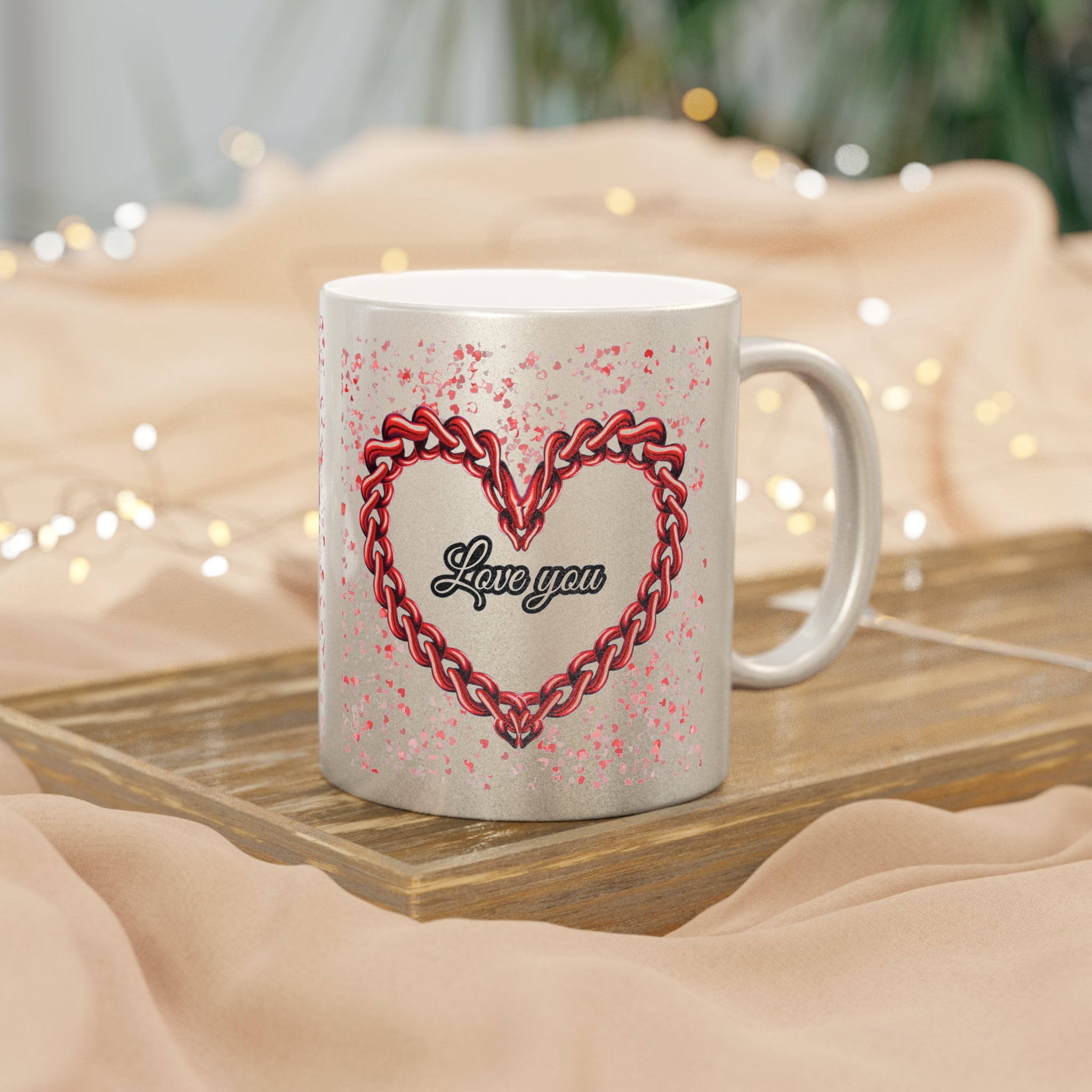 Metallic Mug (Silver\Gold) Love you