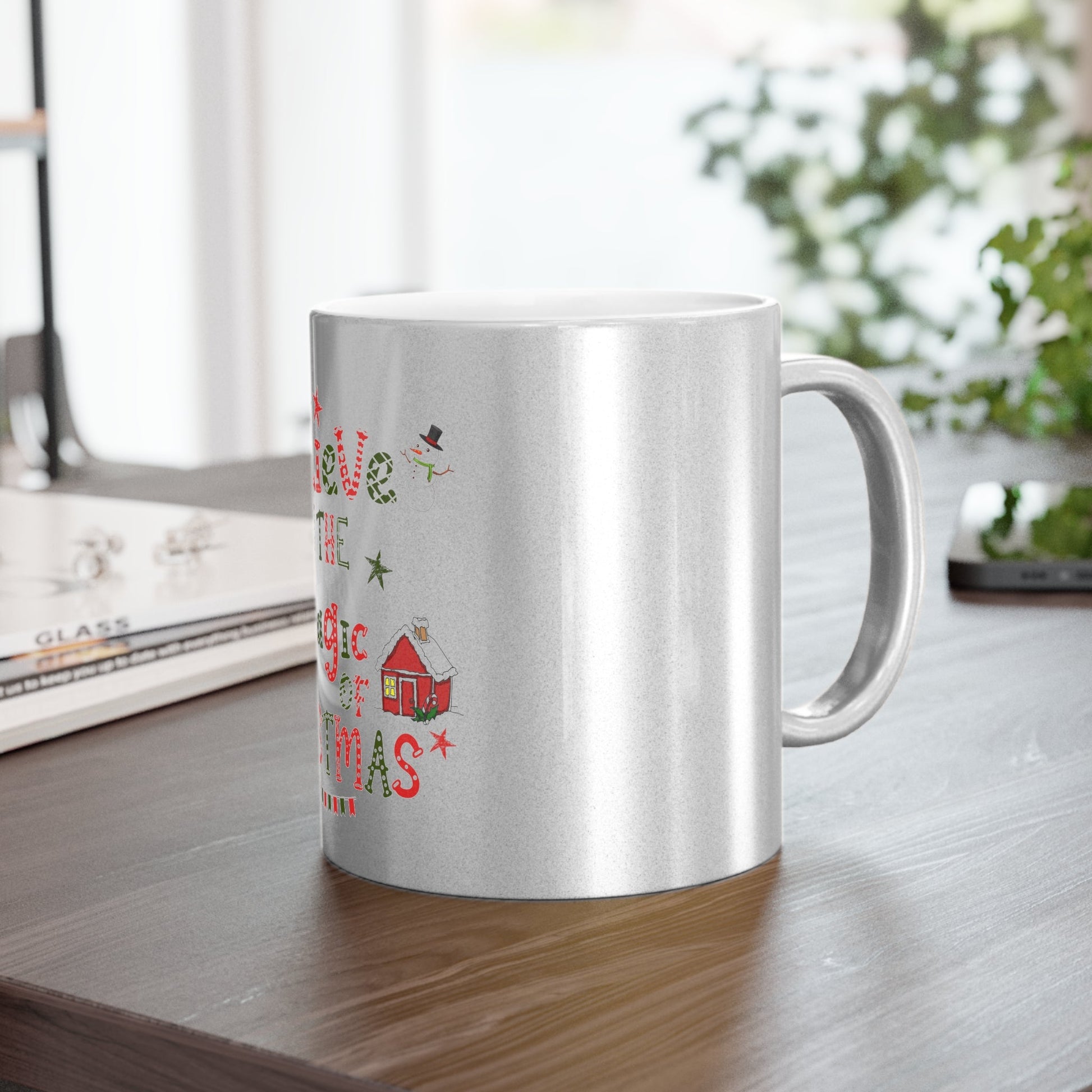 Metallic Mug (Silver\Gold) Believe in the magic of Christmas