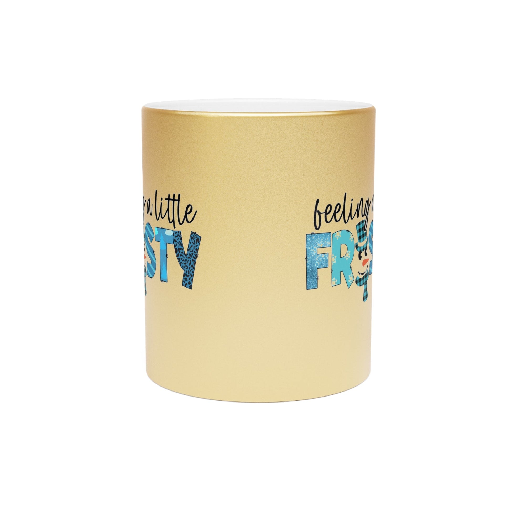 Metallic Mug (Silver\Gold) Feeling a little frosty