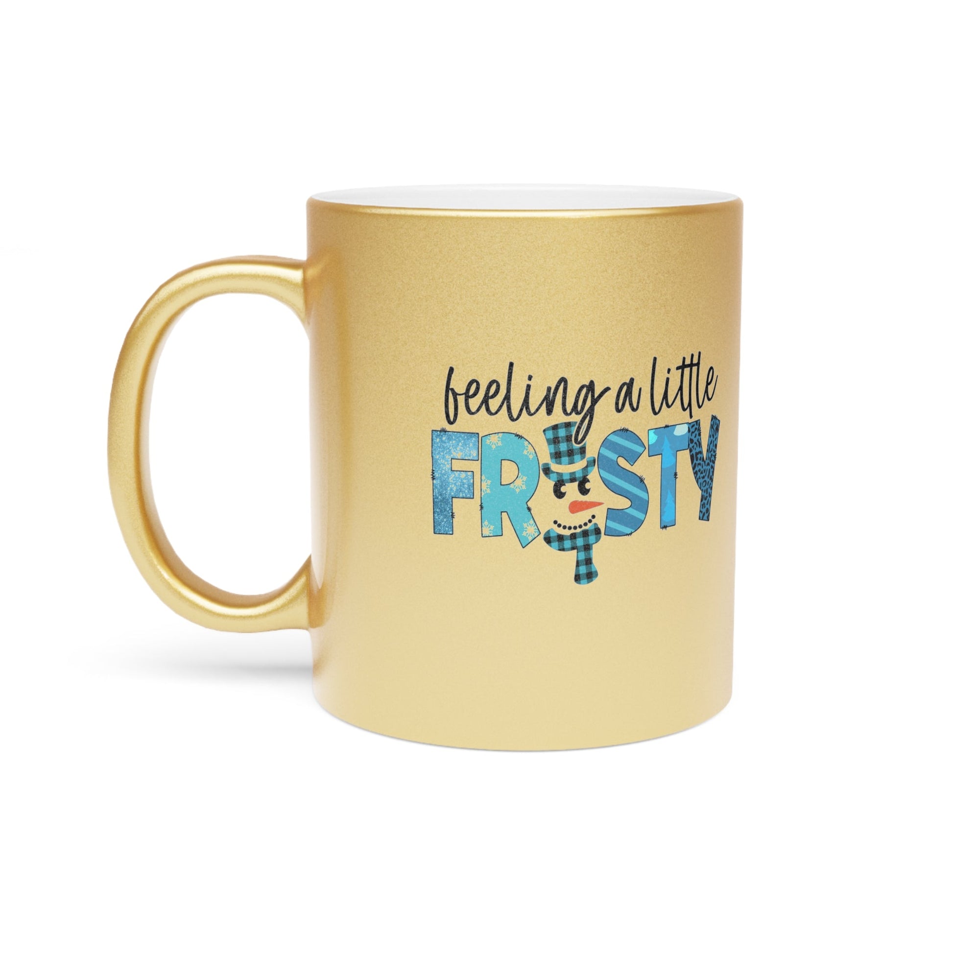 Metallic Mug (Silver\Gold) Feeling a little frosty