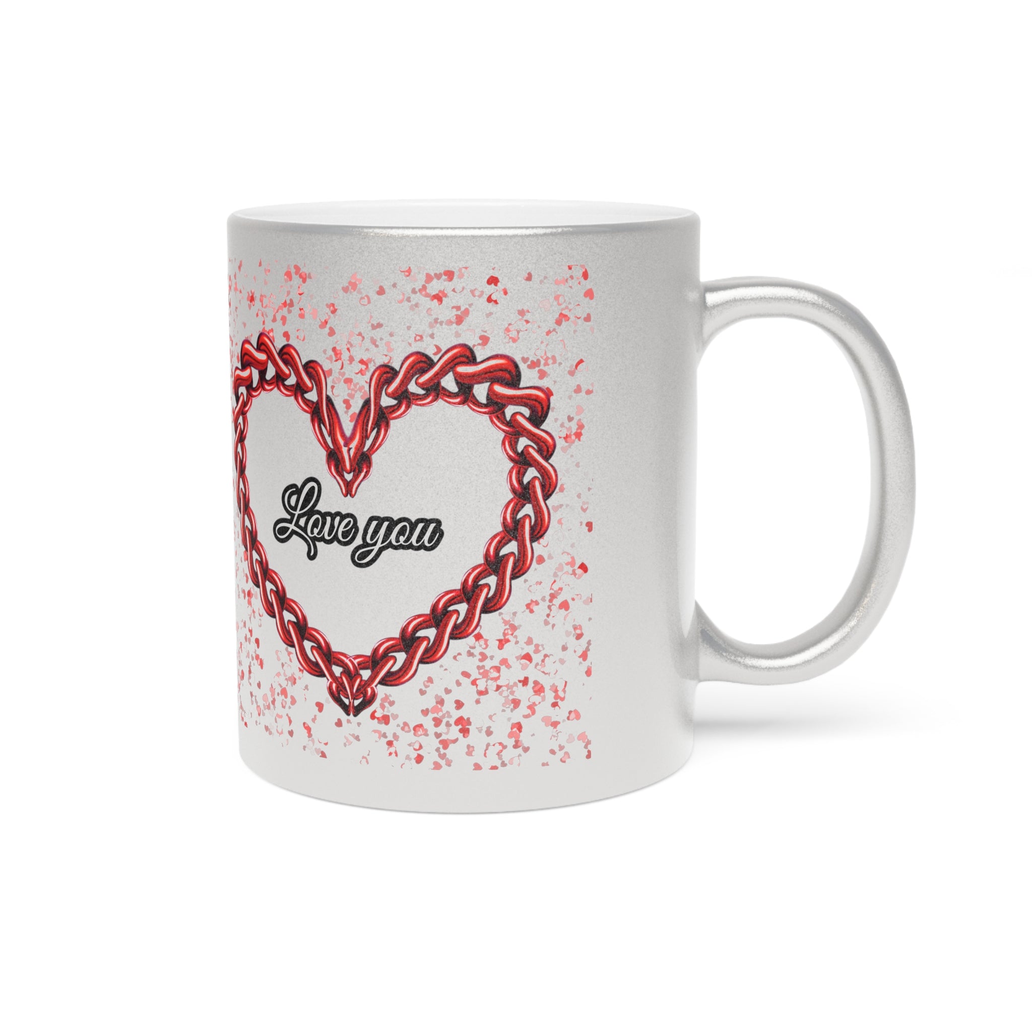 Metallic Mug (Silver\Gold) Love you