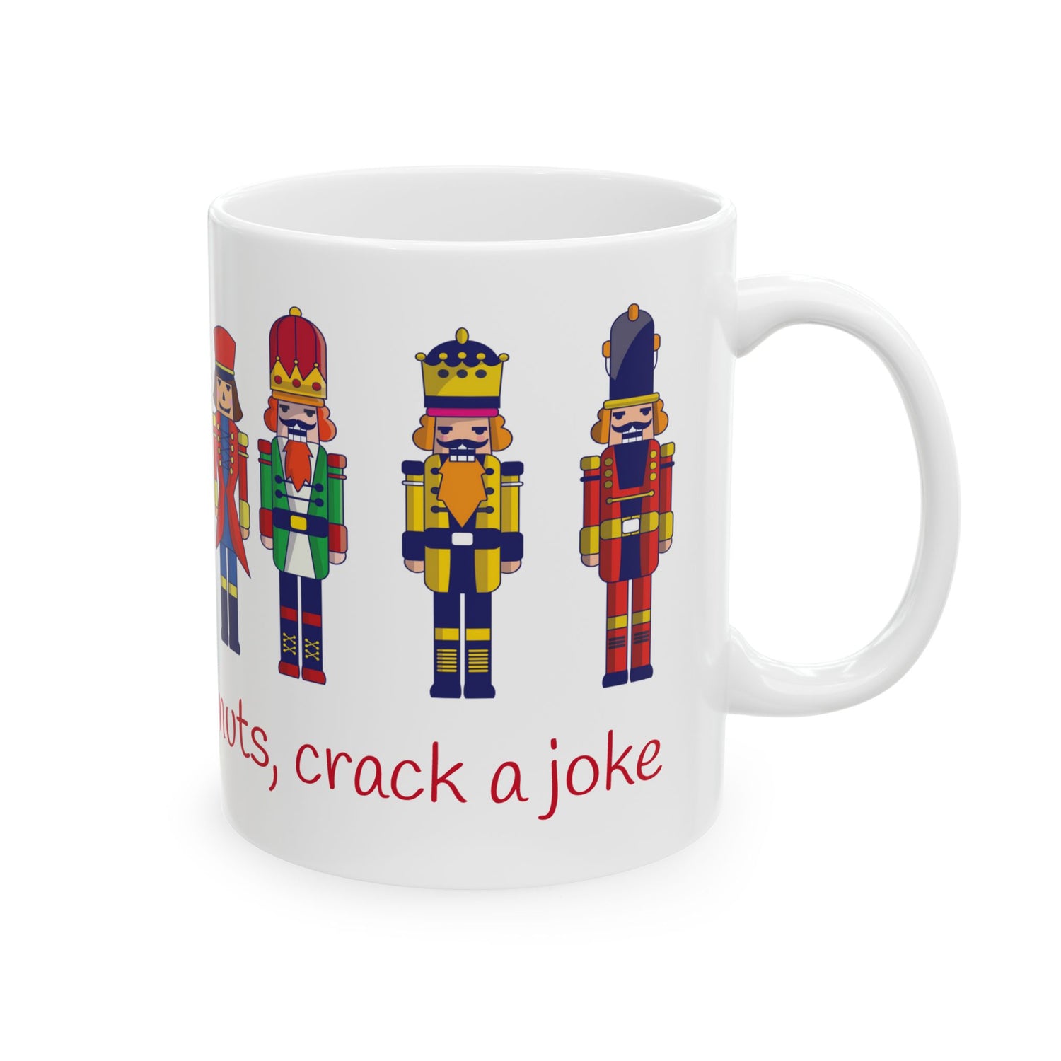 Ceramic Mug When life gives you nuts, crack a joke