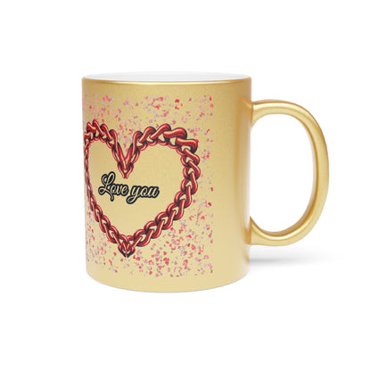 Metallic Mug (Silver\Gold) Love you