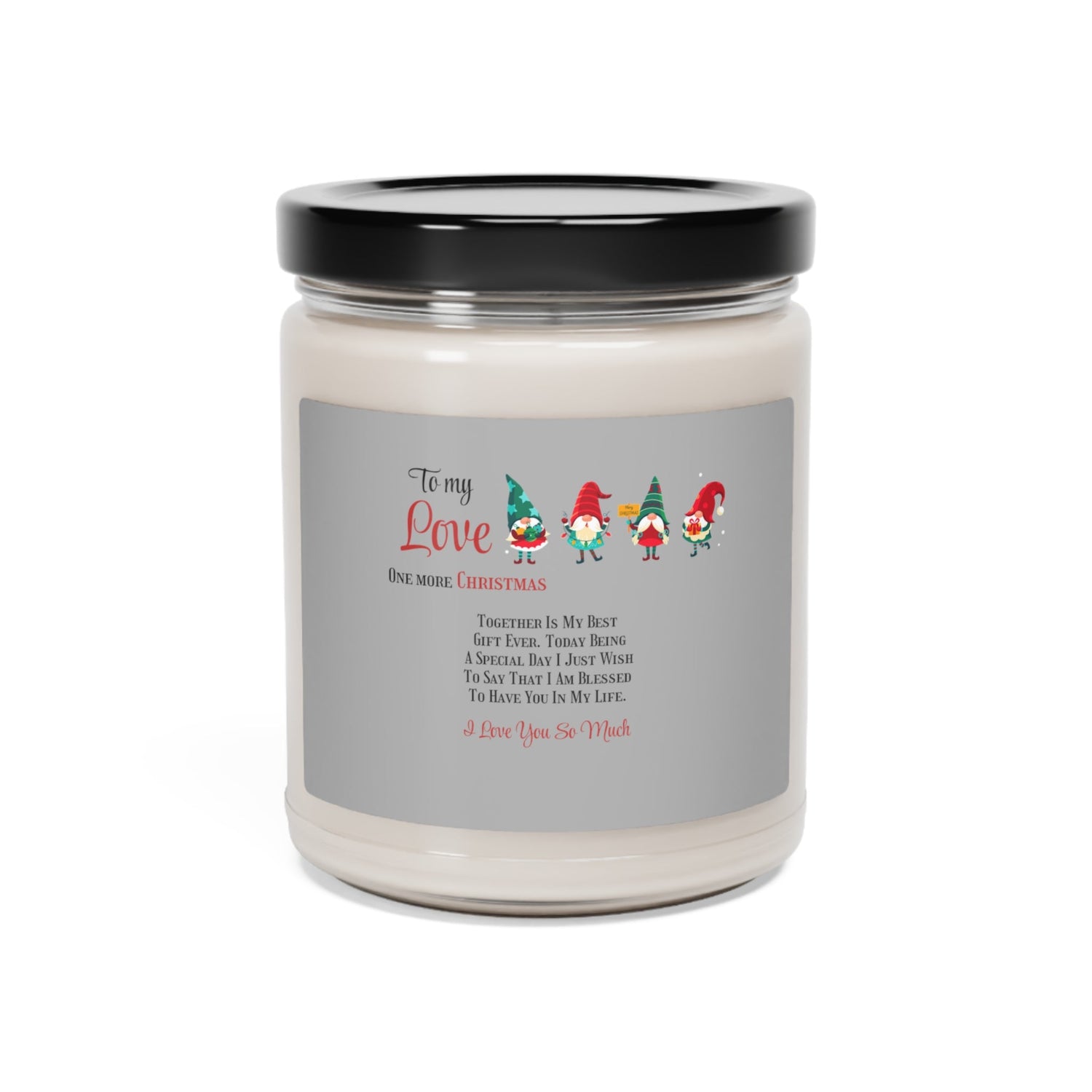 Scented Soy Candle, 9oz To my Love One more Christmas together