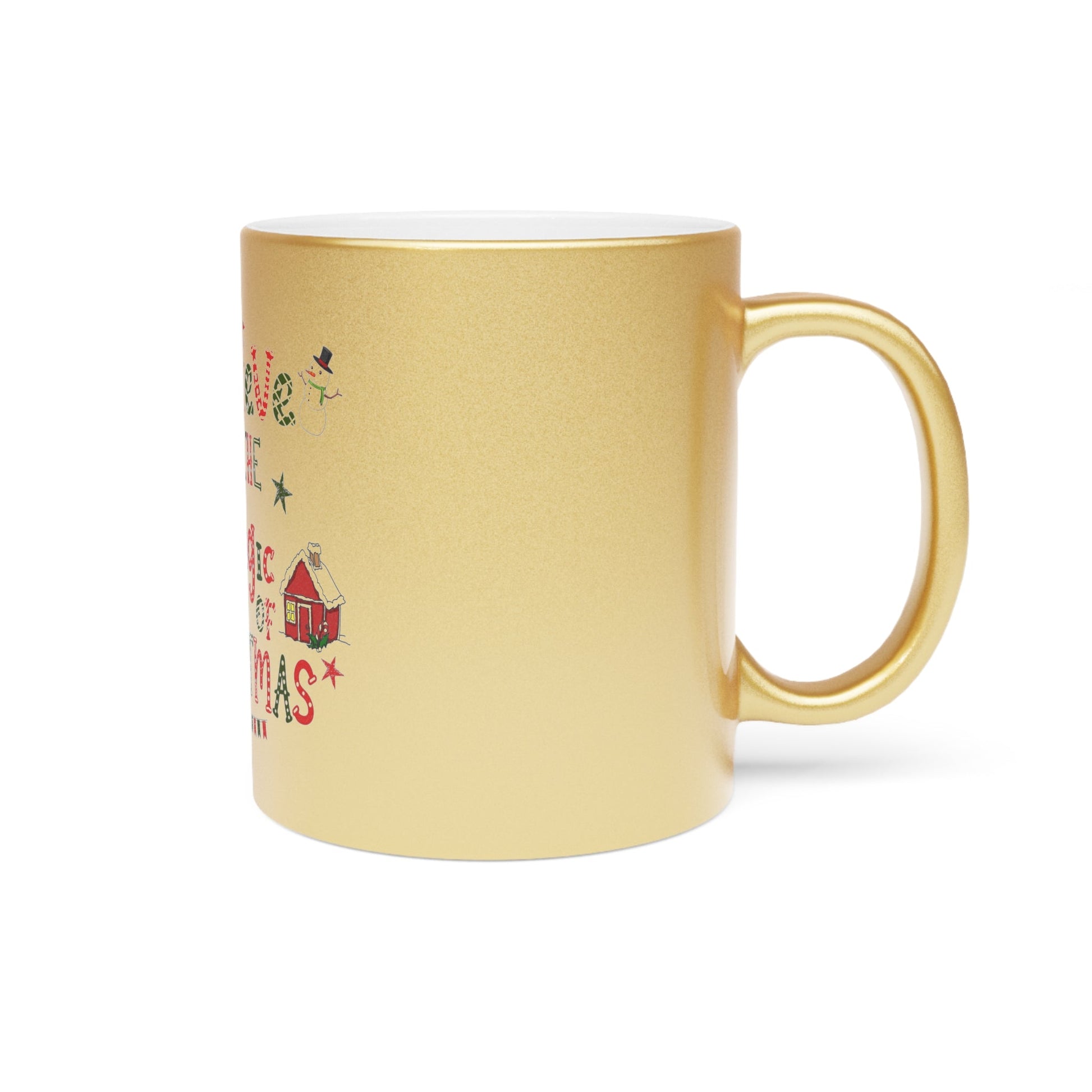 Metallic Mug (Silver\Gold) Believe in the magic of Christmas