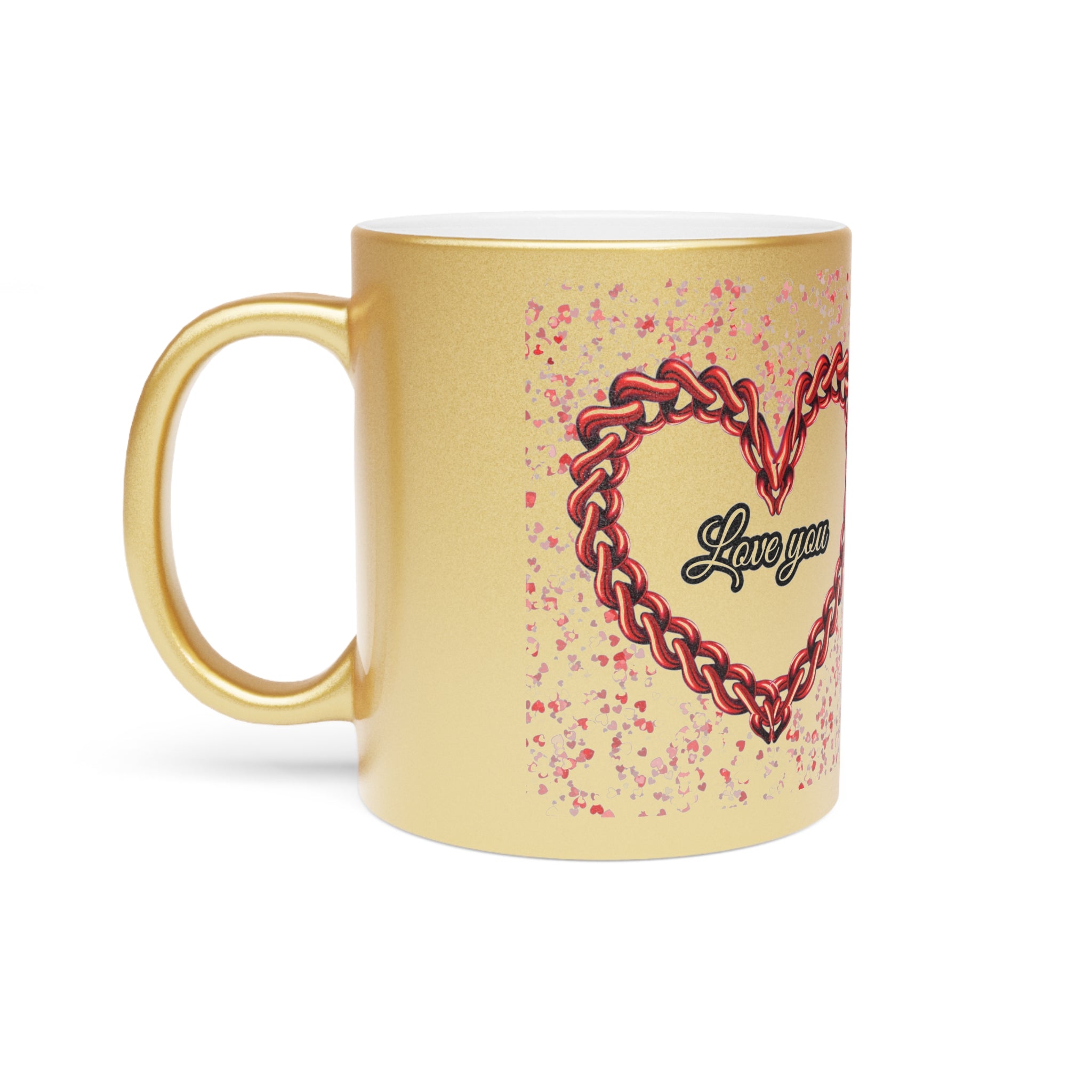 Metallic Mug (Silver\Gold) Love you