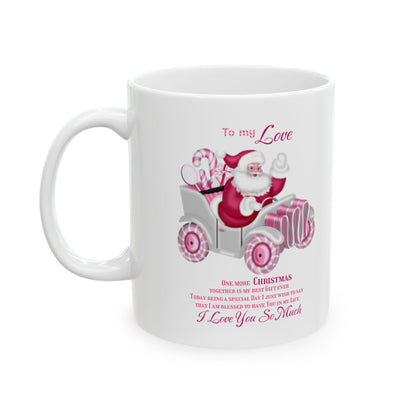 Ceramic Mug 11oz To my Love Christmas decoration