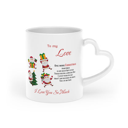 Heart-Shaped Mug To my Love One more Christmas together