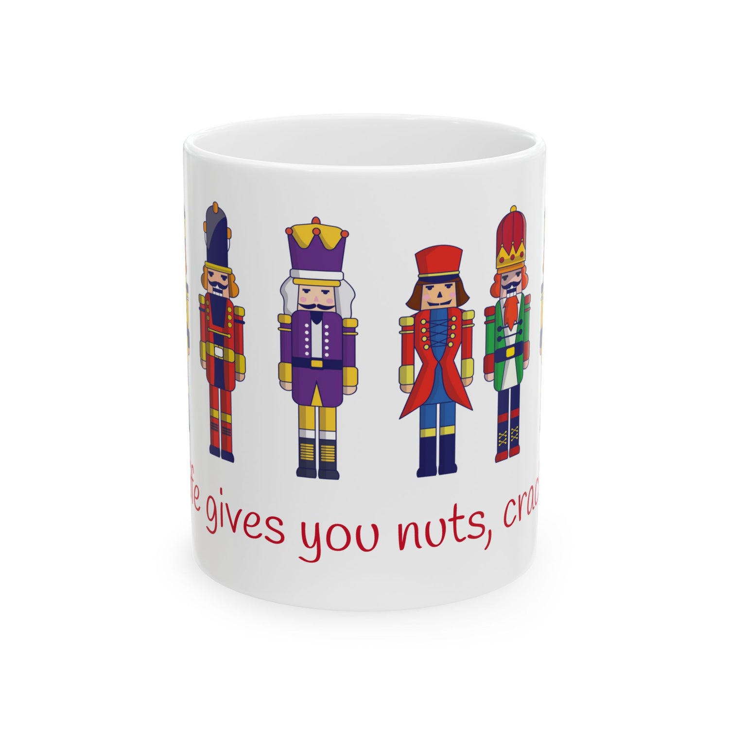 Ceramic Mug When life gives you nuts, crack a joke