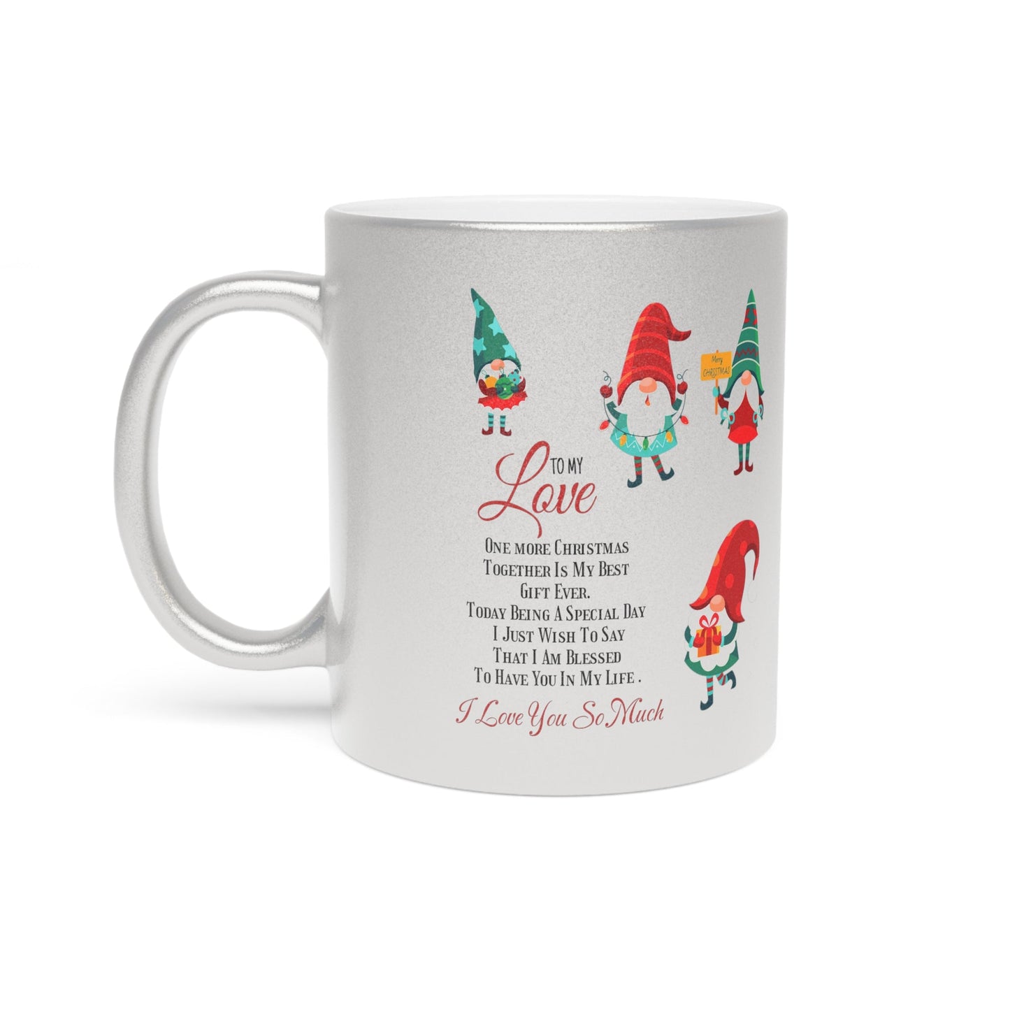 Metallic Mug (Silver\Gold) Merry Christmas to my Love 11oz Silver