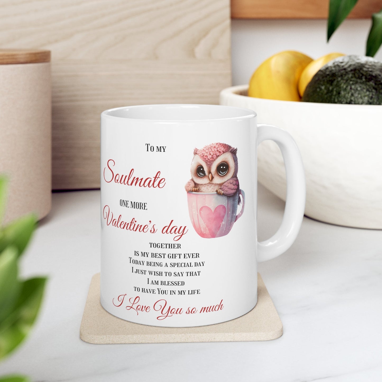 Ceramic Mug To my Soulmate, One more Valentine's Day together Home-clothes-jewelry