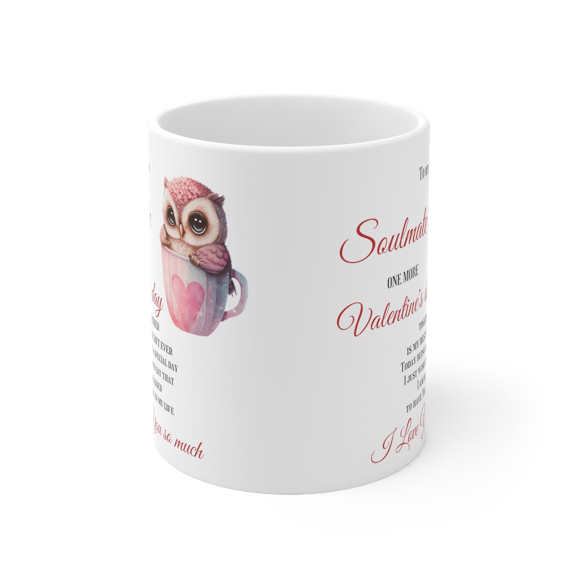 Ceramic Mug To my Soulmate, One more Valentine's Day together Home-clothes-jewelry