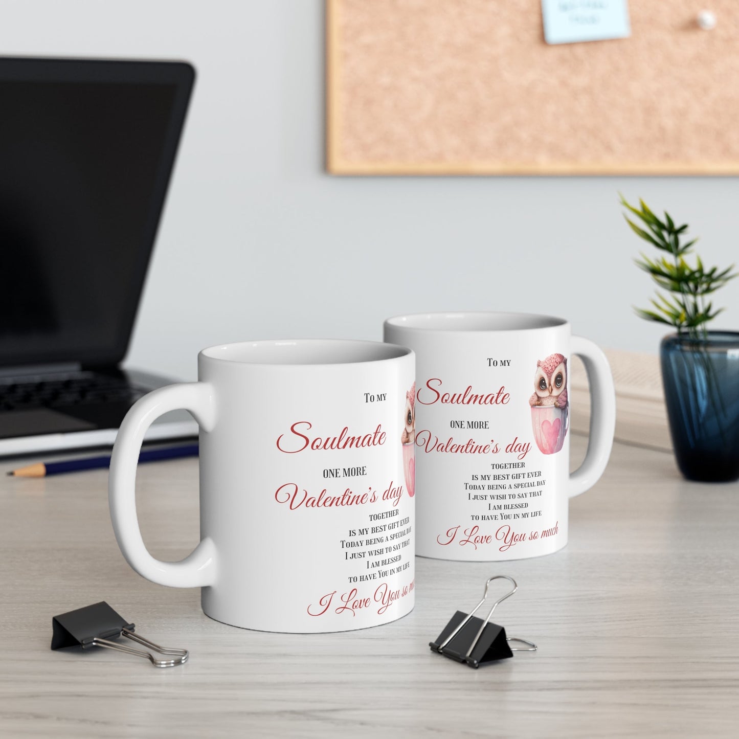 Ceramic Mug To my Soulmate, One more Valentine's Day together Home-clothes-jewelry