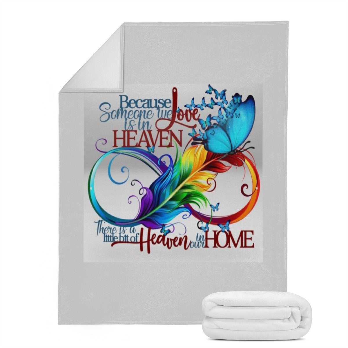 Embrace Heavenly Memories with Our &quot;Because someone we love is in Heaven&quot; Blanket Home-clothes-jewelry