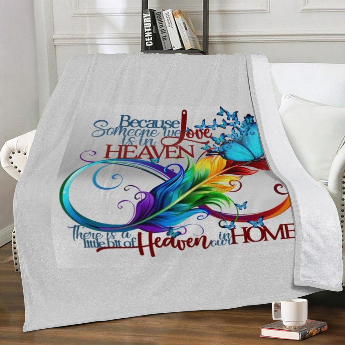 Embrace Heavenly Memories with Our &quot;Because someone we love is in Heaven&quot; Blanket Home-clothes-jewelry