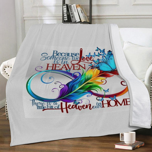 Embrace Heavenly Memories with Our "Because someone we love is in Heaven" Blanket Home-clothes-jewelry