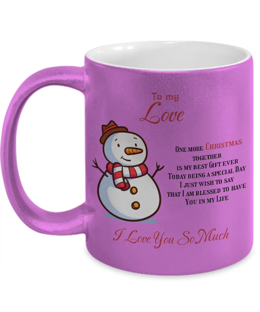 Metal shine ceramic mug To my Love One more Christmas together Home-clothes-jewelry