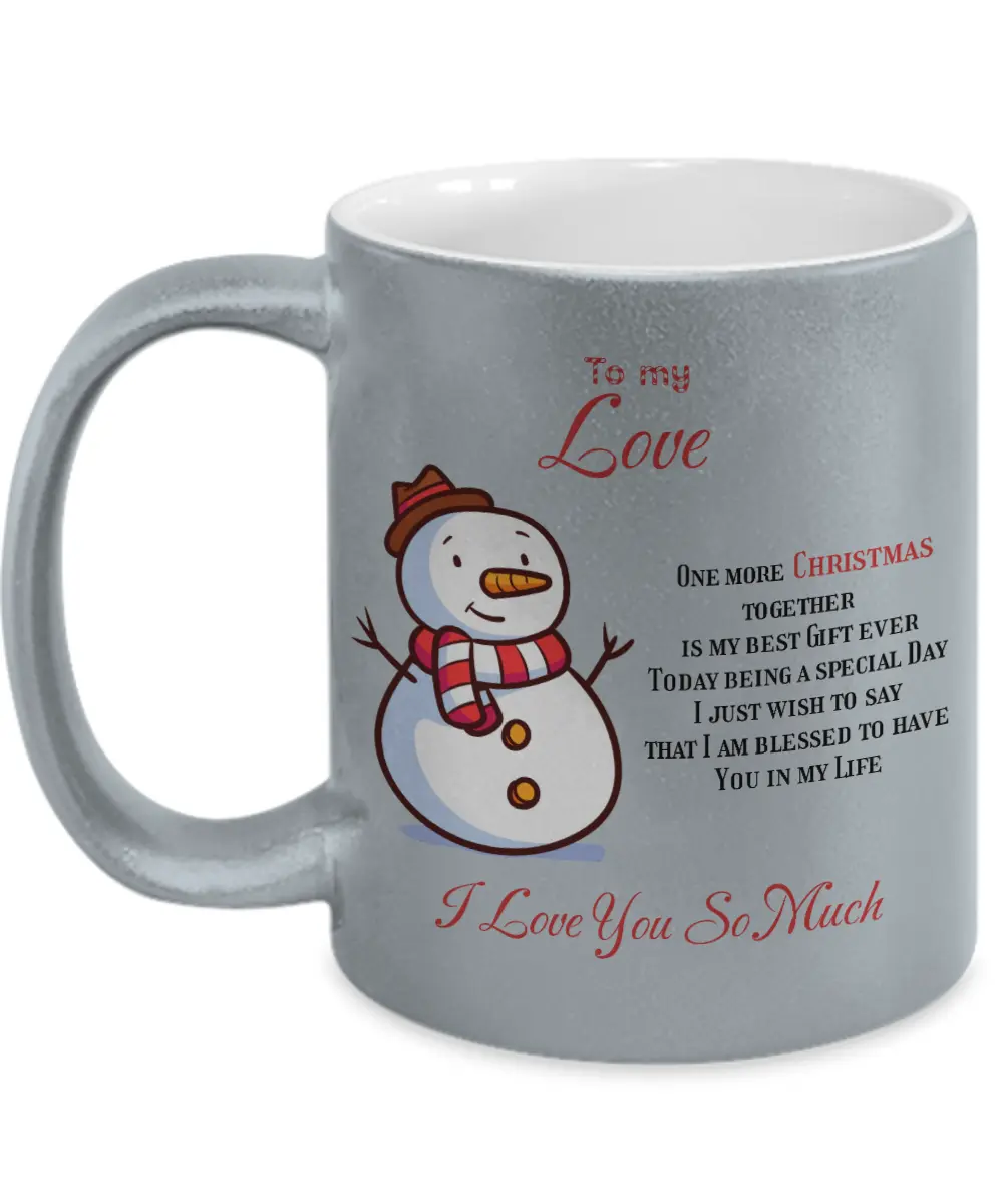 Metal shine ceramic mug To my Love One more Christmas together Home-clothes-jewelry