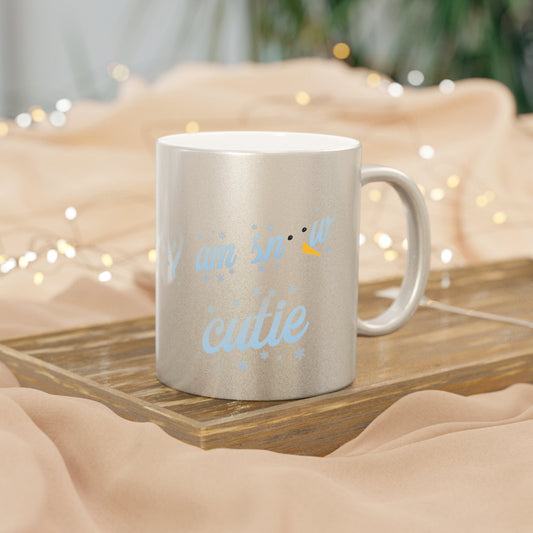 Metallic Mug (Silver / Gold) I'm snow cutie Home-clothes-jewelry