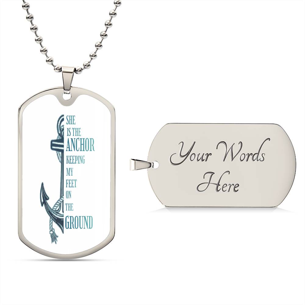 Military Chain She is the Anchor keeping my Feet on the Ground Home-clothes-jewelry