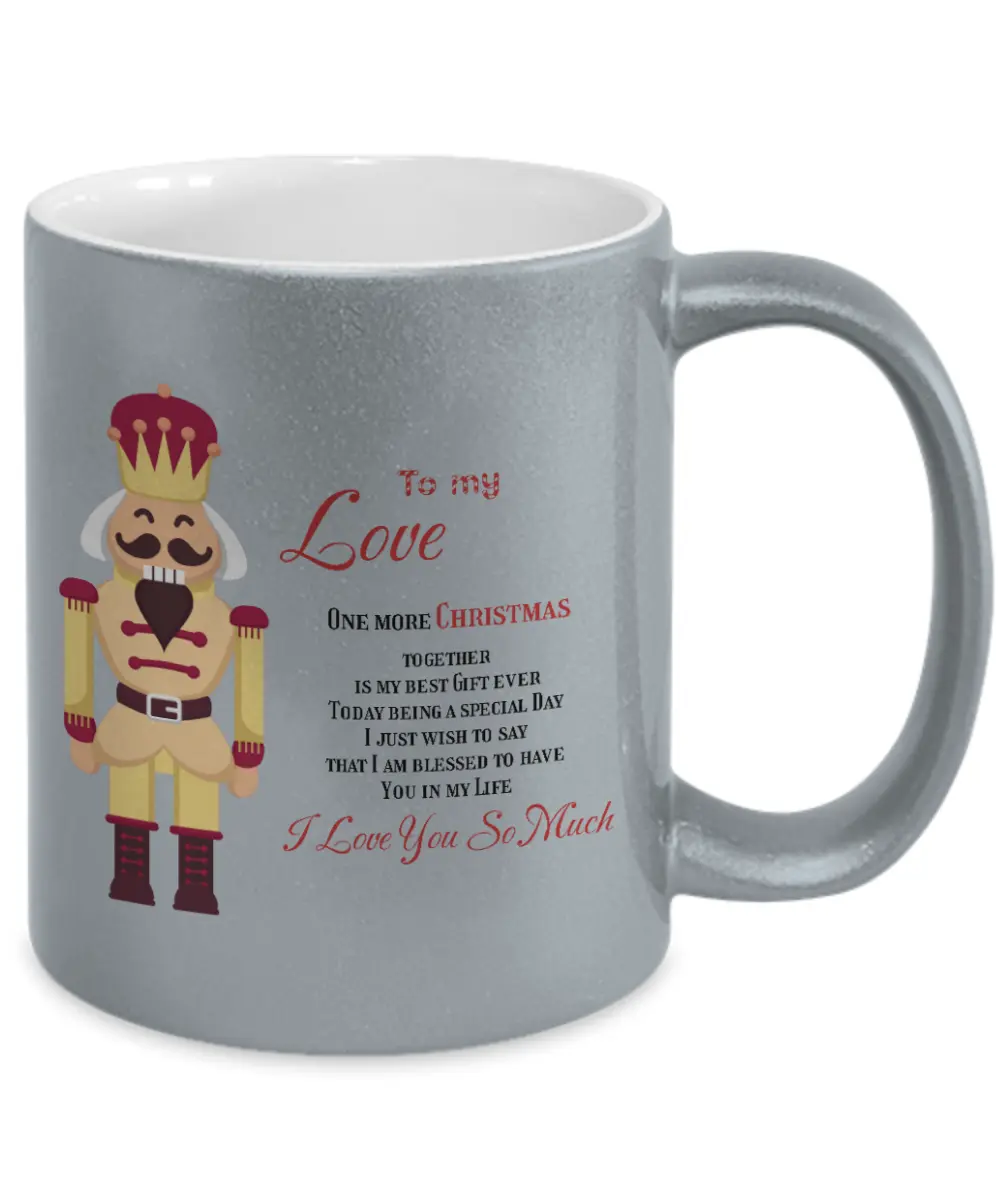 Mug To my Love One more Christmas together Home-clothes-jewelry