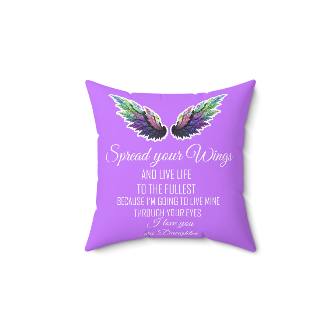 Pillow Spread your wings I love you my Daughter Home-clothes-jewelry