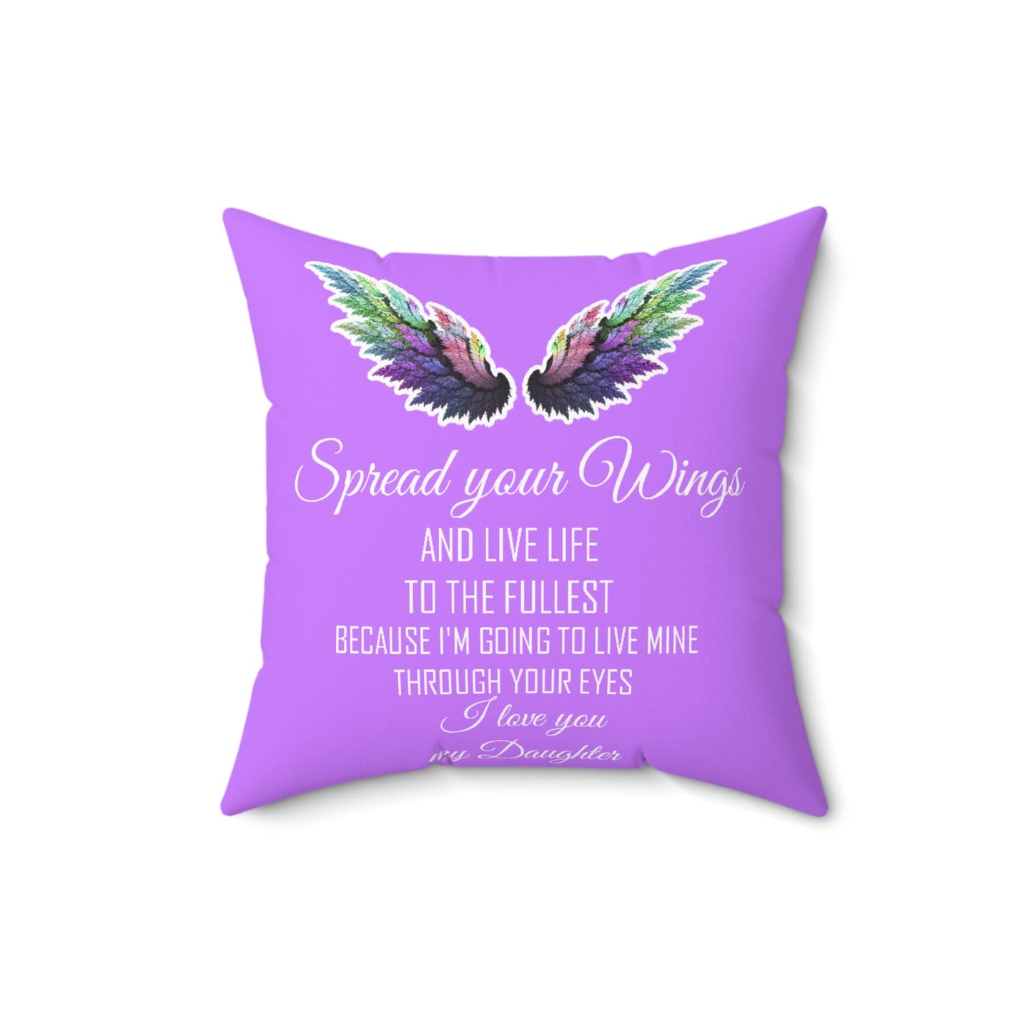 Pillow Spread your wings I love you my Daughter Home-clothes-jewelry