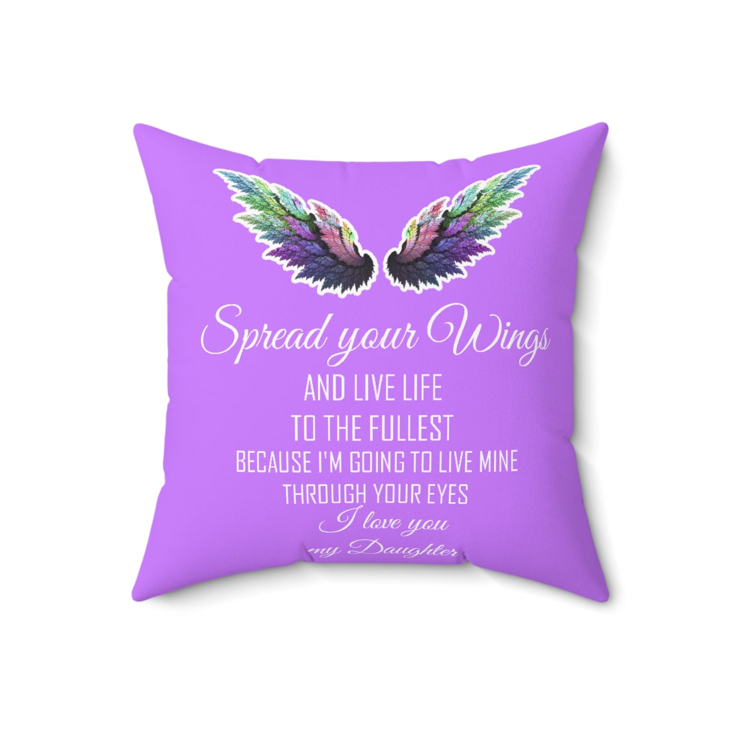 Pillow Spread your wings I love you my Daughter Home-clothes-jewelry