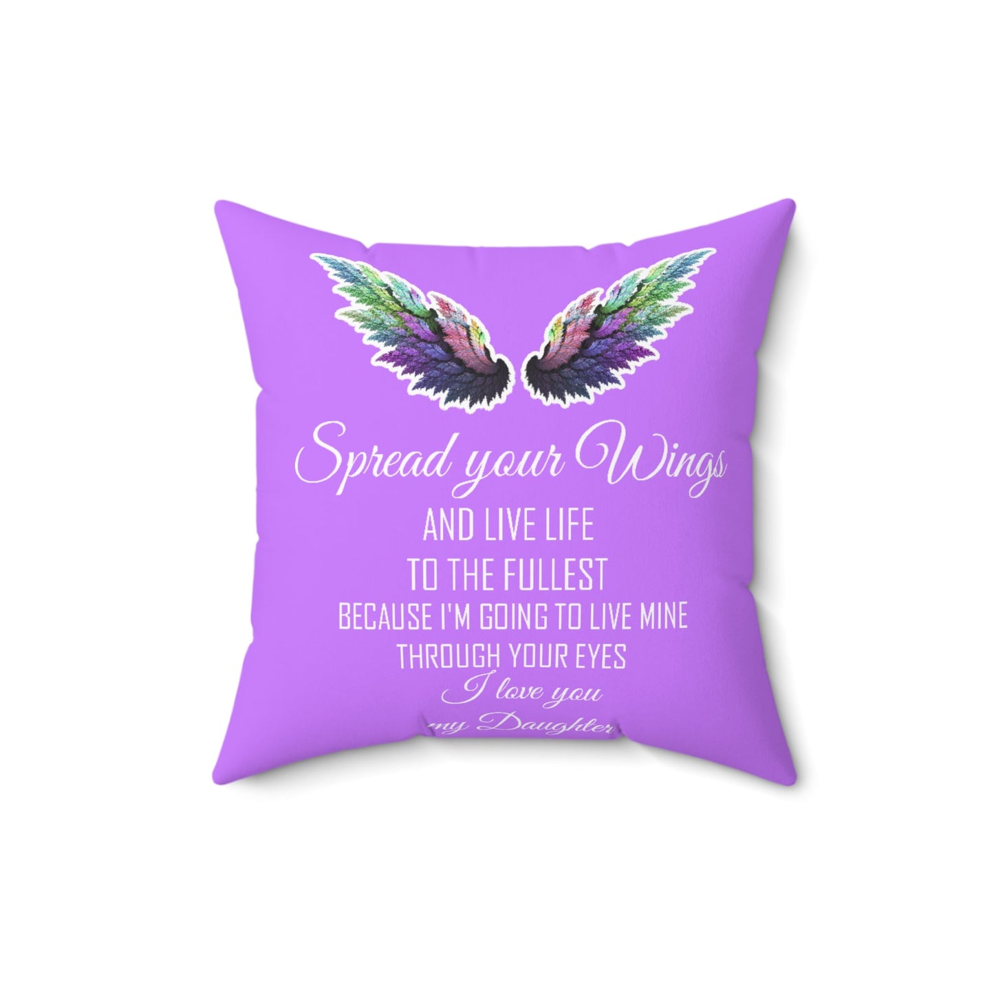 Pillow Spread your wings I love you my Daughter Home-clothes-jewelry