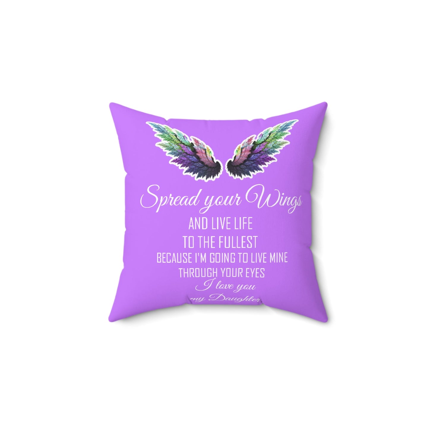 Pillow Spread your wings I love you my Daughter Home-clothes-jewelry