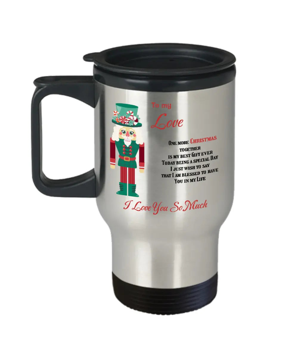 Travel mug To my Love One more Christmas together Home-clothes-jewelry