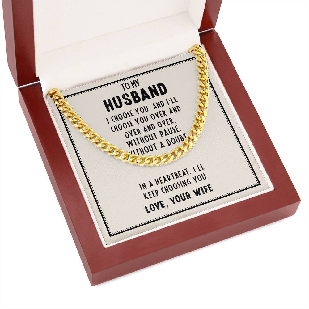 Cuban Link Chain To my Husband, I choose You