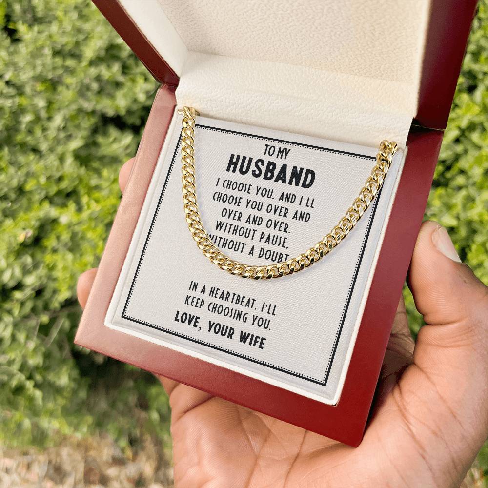 Cuban Link Chain To my Husband, I choose You