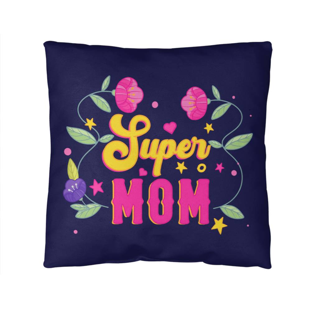 Indoor/Outdoor Pillow Super Mom