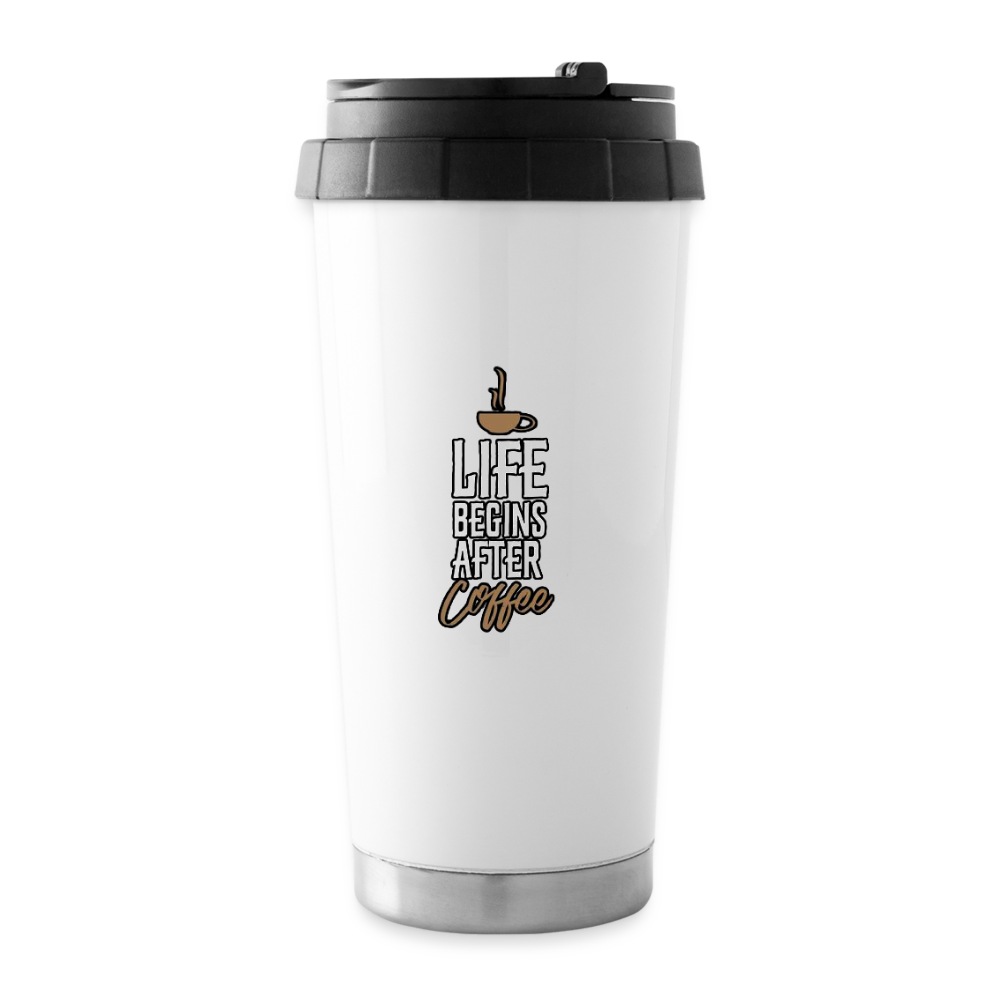 16 oz Travel Mug Life begins after Coffee - white